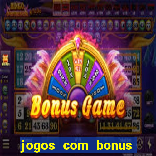 jogos com bonus sem deposito